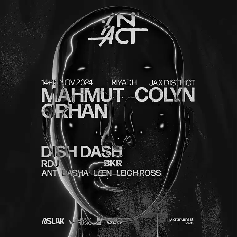 In Act Riyadh Presents Mahmut Orhan, Colyn & Dish Dash