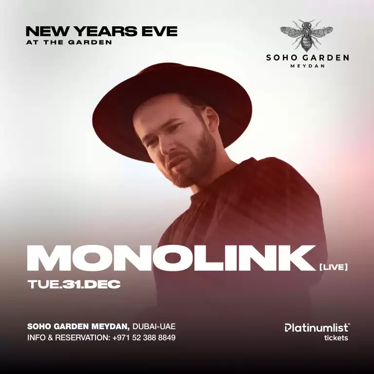 Monolink LIVE on NYE at Soho Garden Meydan in Dubai