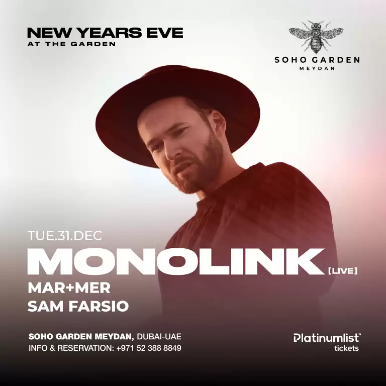 Monolink LIVE on NYE at Soho Garden Meydan in Dubai