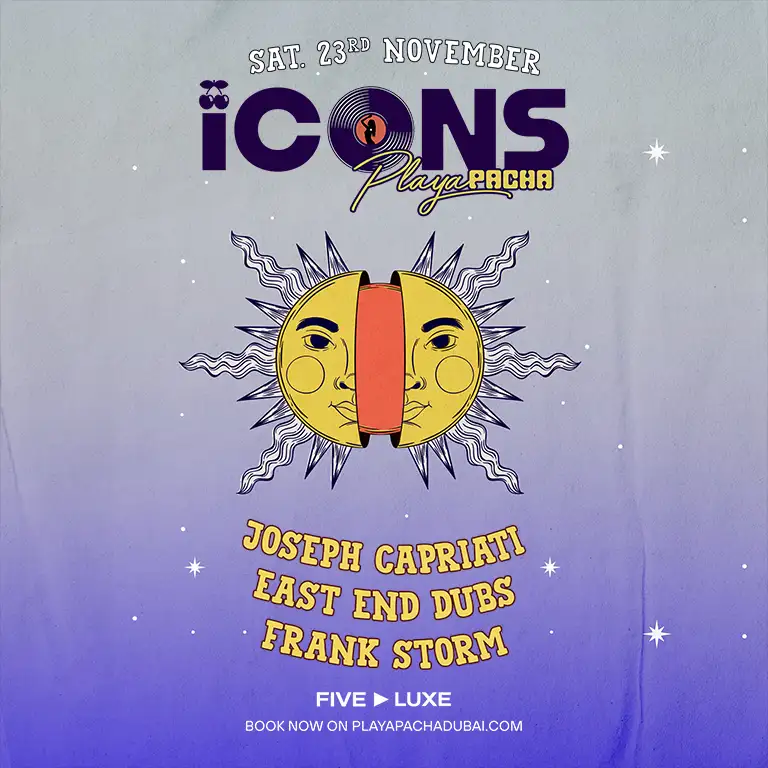 Pacha Icons presents Joseph Capriati, East End Dubs & Frank Storm in Dubai