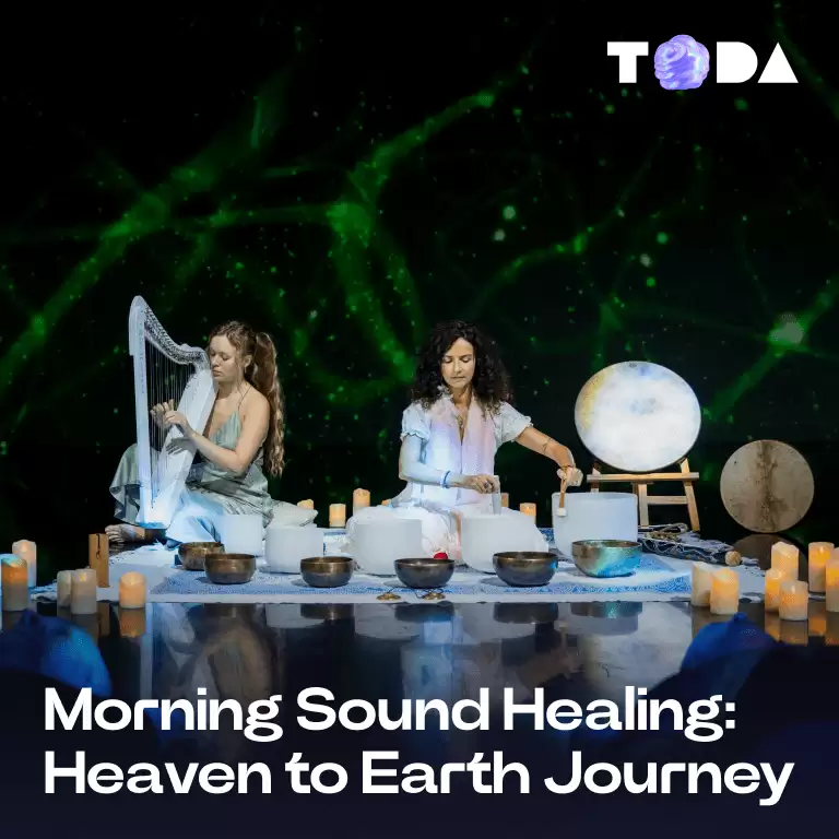 ToDA - Morning Sound Healing Heaven to Earth Journey