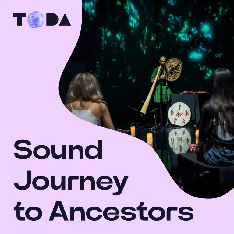 ToDA - Sound Journey to Ancestors