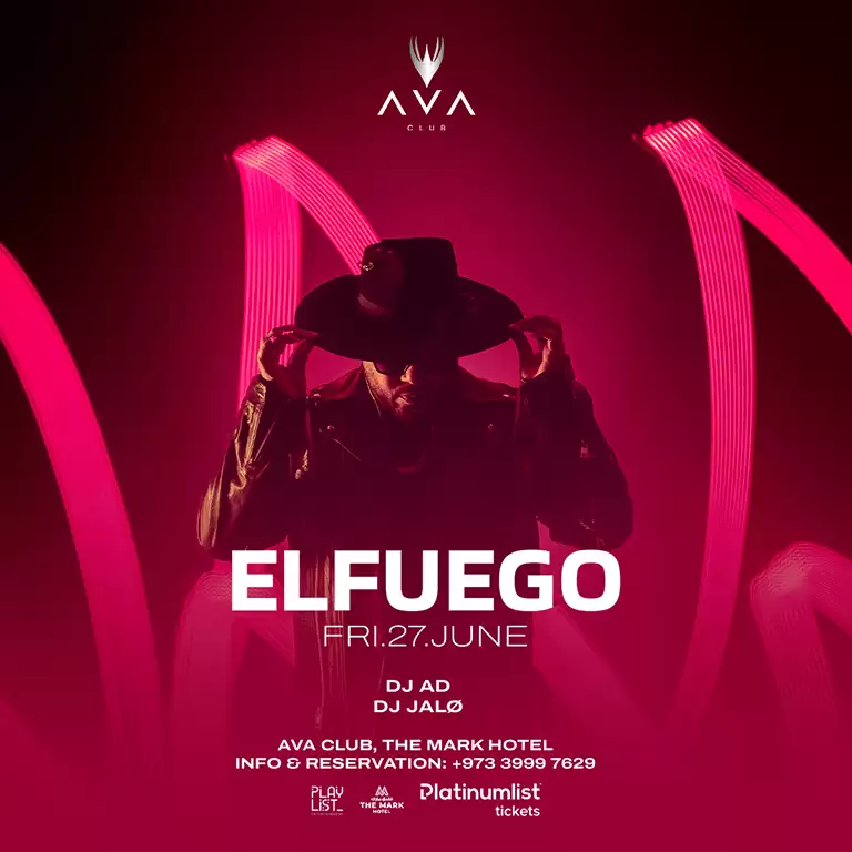 AVA Club Bahrain presents Elfuego