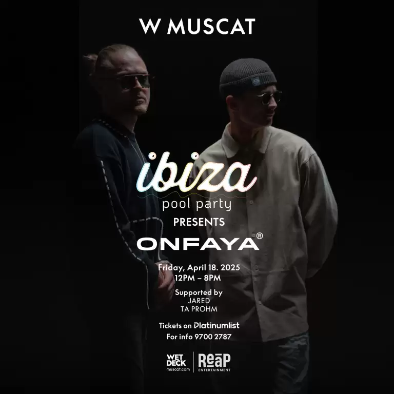 Ibiza Pool Party Presents Onfaya in Muscat