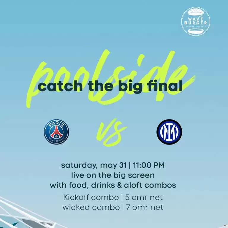 UEFA Champions League Final at Aloft Muscat