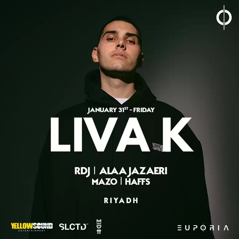 Euphoria Presents LIVA K In Riyadh