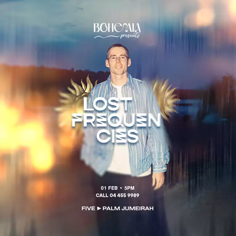 Bohemia Presents Lost Frequencies in Dubai