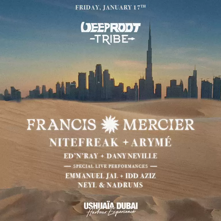 Francis Mercier presents Deep Root Tribe in Dubai