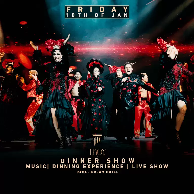Friday Dinner Show at Troy in Dubai | 10 January