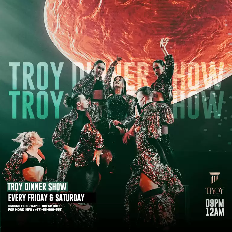 Friday & Saturday Dinner Show at Troy in Dubai