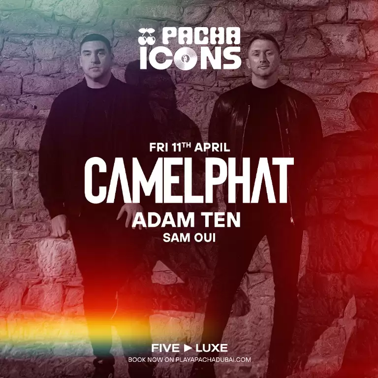 Icons By Pacha with Camelphat in Dubai