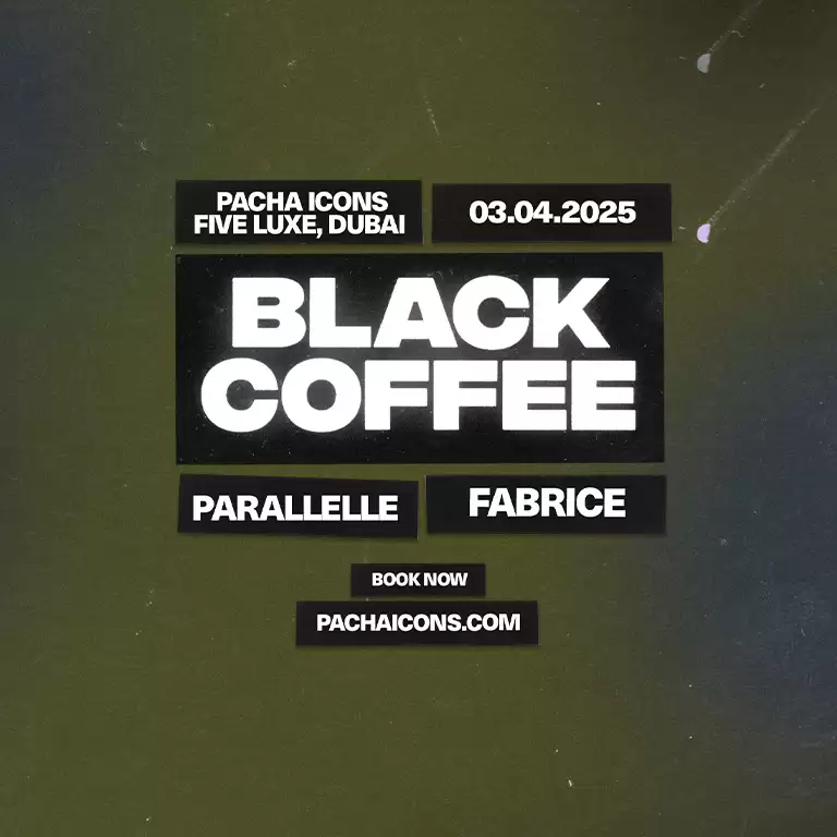 Pacha Icons with Black Coffee, Parallelle & Fabrice in Dubai