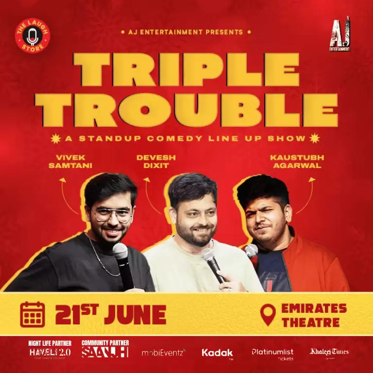 Triple Trouble Ft. Devesh Dixit, Vivek Samtani and Kaustubh Agarwal live in Dubai