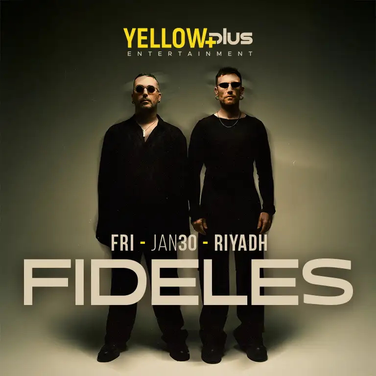 Yellowplus Presents Fideles Live in Riyadh