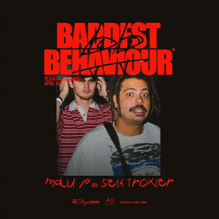 Mau P b2b Seth Troxler | Dubai'de En Kötü Davranış