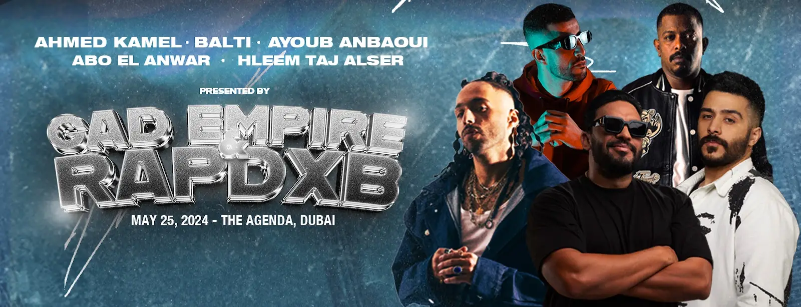 Balti, Ahmed Kamel, Abo El Anwar, Hleem Taj Alser & Ayoub Anbaoui Presented by GAD Empire & RAPDXB in Dubai