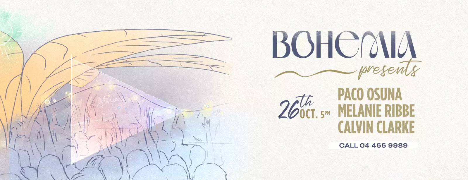 Paco Osuna, Melanie Ribbe & Calvin Clarke at Bohemia Presents | 26 October, from 5pm