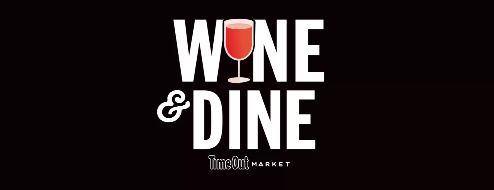 Wine & Dine at Time Out Market in Dubai