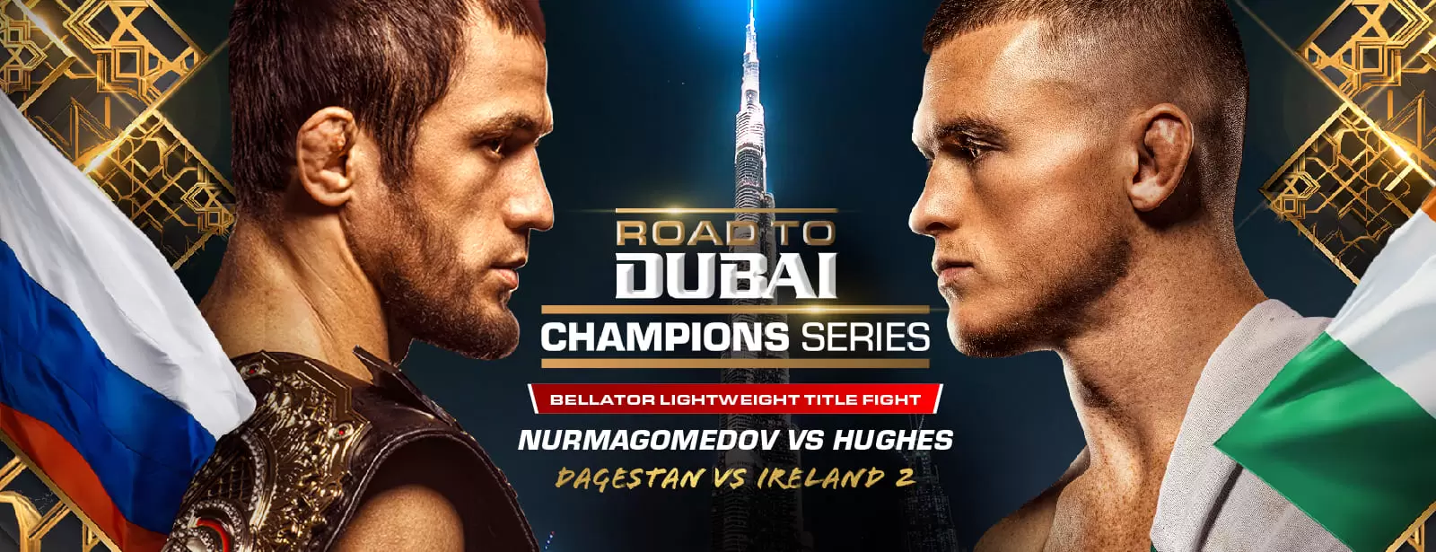 Road To Dubai - Champions Series: Nurmagomedov vs Hughes at Coca-Cola Arena, Dubai