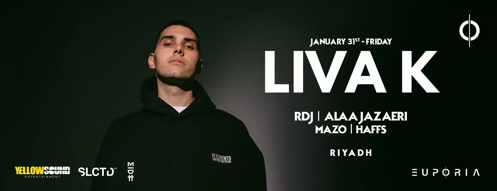 Euphoria Presents LIVA K In Riyadh