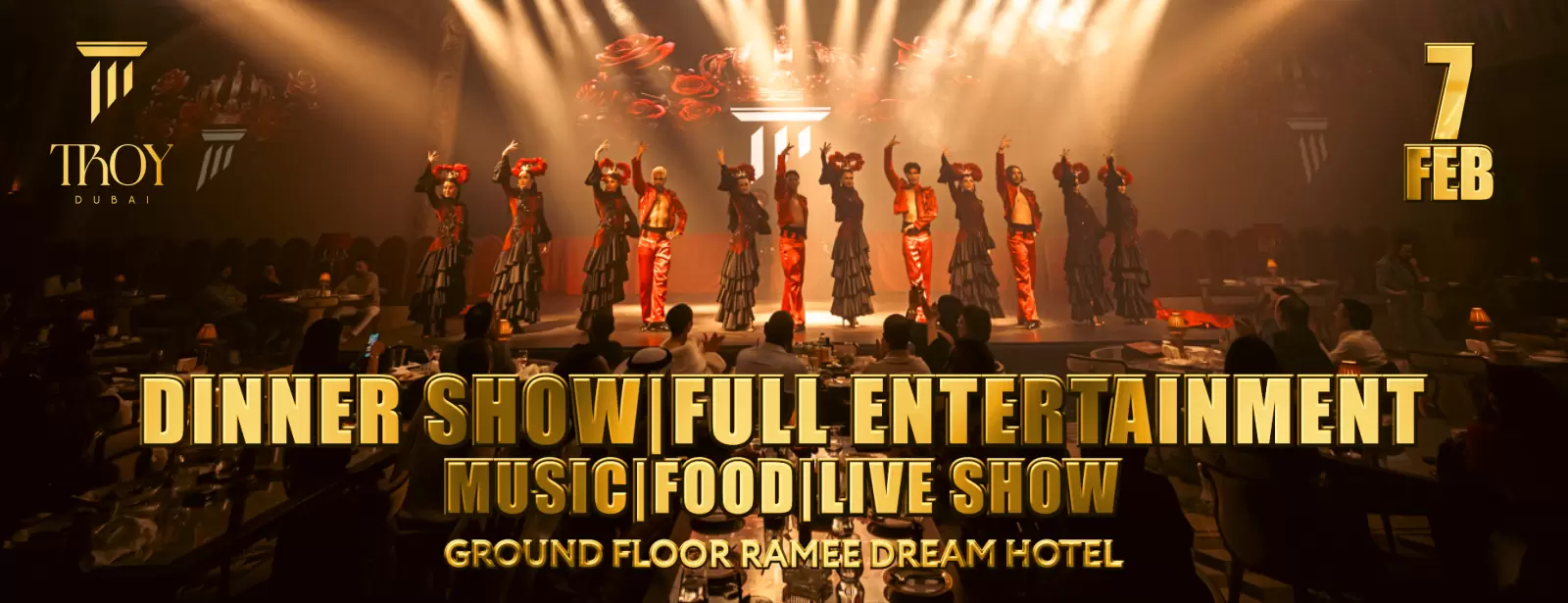 Friday Dinner Show at Troy in Dubai | 7 February