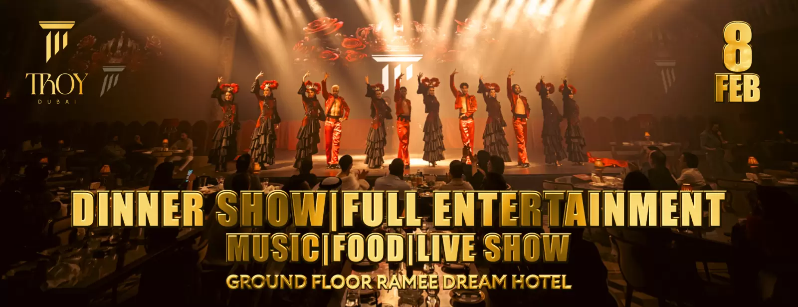 Saturday Dinner Show at Troy in Dubai | 8 February