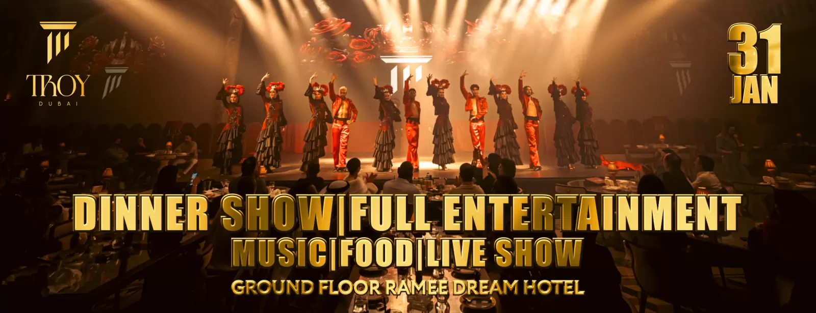 Friday Dinner Show at Troy in Dubai | 31 January