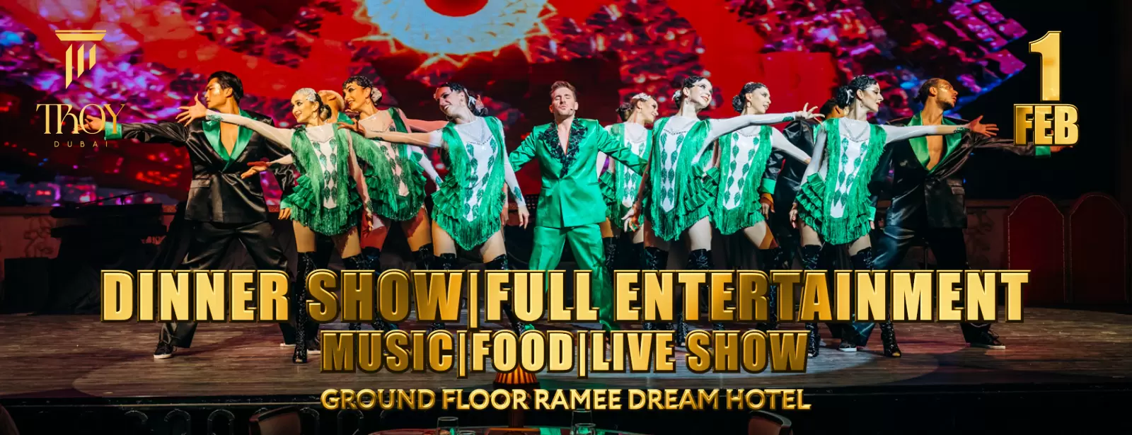 Saturday Dinner Show at Troy in Dubai | 1 February
