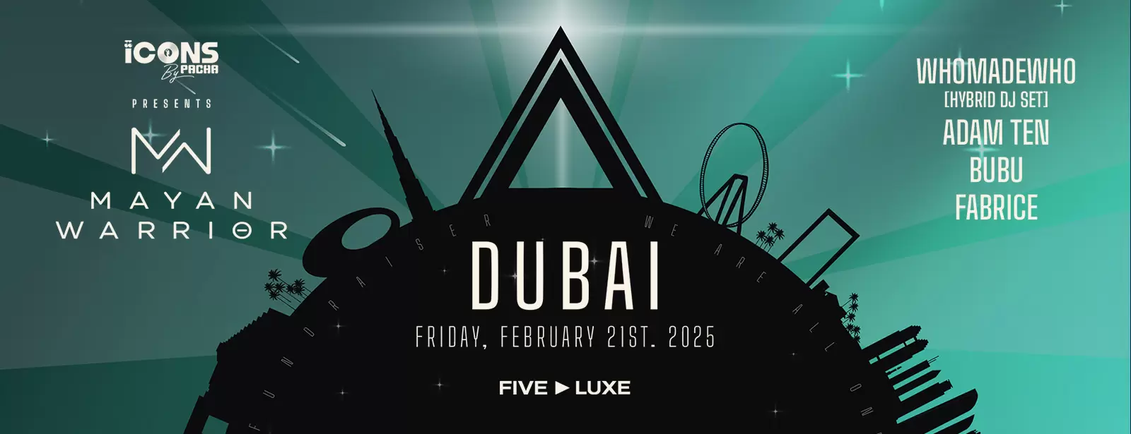 Mayan Warrior X Icons by Pacha: Whomadewho, Adam Ten, Bubu & Fabrice in Dubai