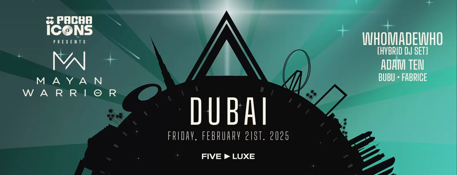 Mayan Warrior X Icons by Pacha: Whomadewho, Adam Ten, Bubu & Fabrice in Dubai