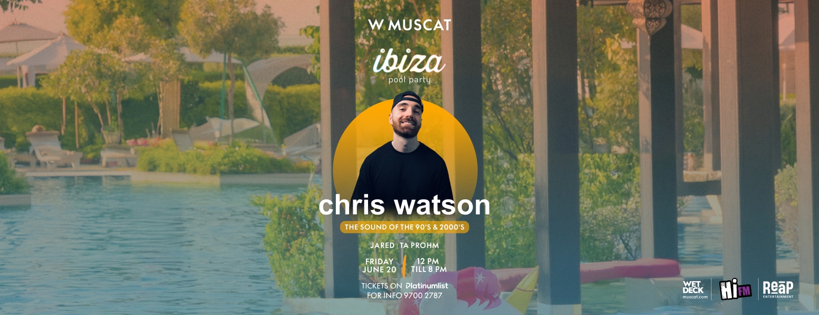 Ibiza Pool Party Presents Chris Watson in Muscat