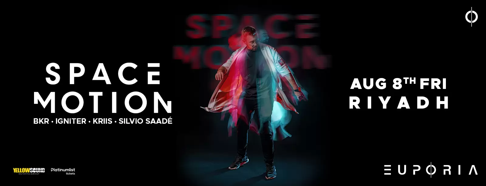 Euphoria Presents Space Motion Live in Riyadh