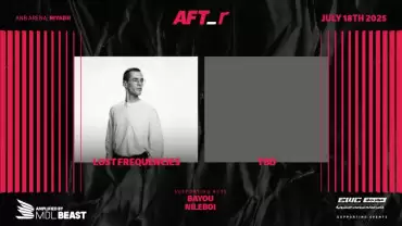 AFT_r - Week 1 in Riyadh : TY DOLLA $IGN, LOST FREQUENCIES, BAYOU, and LEEN