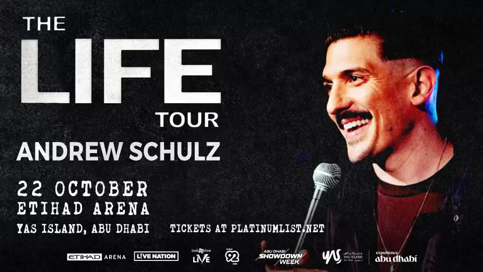 Live Nation Middle East and BookMyShow Present  Andrew Schulz – The Life Tour at Etihad Arena in Abu Dhabi