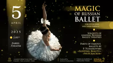 Magic (Fairytales) of Russian Ballet at Zabeel Theatre in Dubai