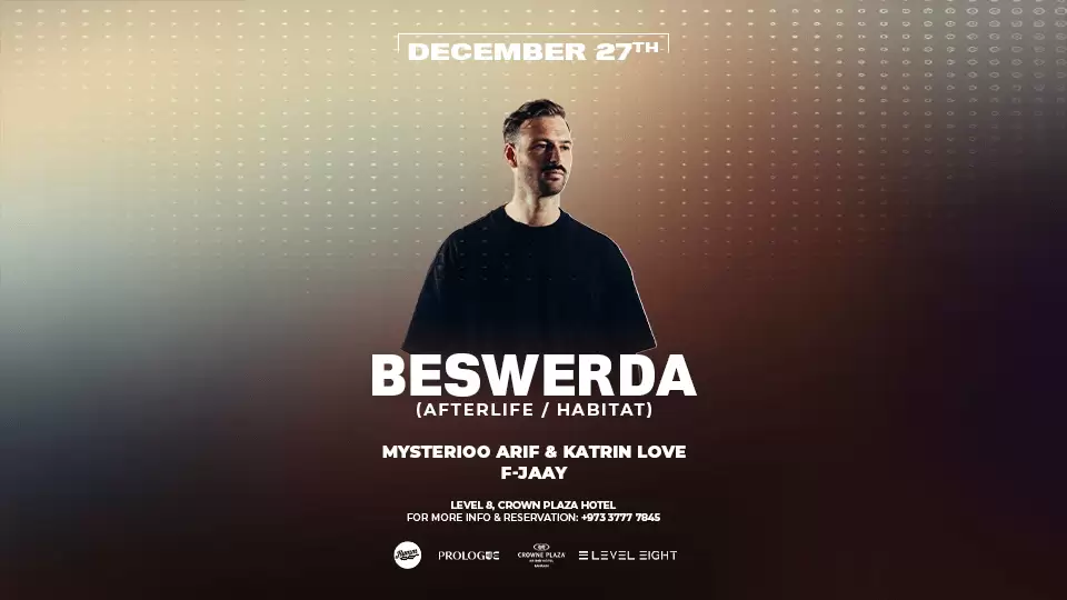 Beswerda (Afterlife - Habitat) live in Bahrain at Level8, Crowne Plaza