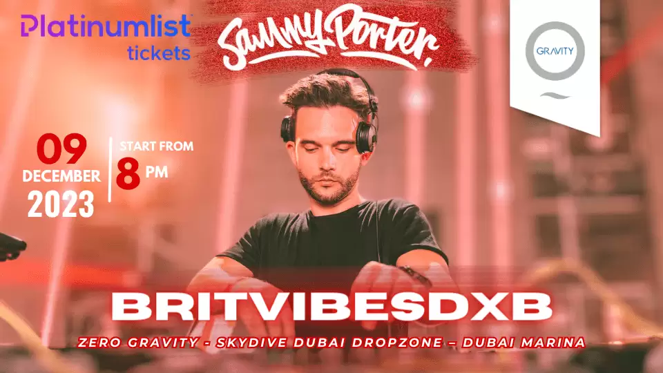 LOVE JUICE LONDON'S DJ SAMMY PORTER - BRITVIBESDXB at ZERO GRAVITY