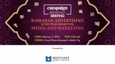 Campaign Breakfast Briefing: Ramadan Advertising & The Year Ahead for Marketing & Media 2024 in Dubai