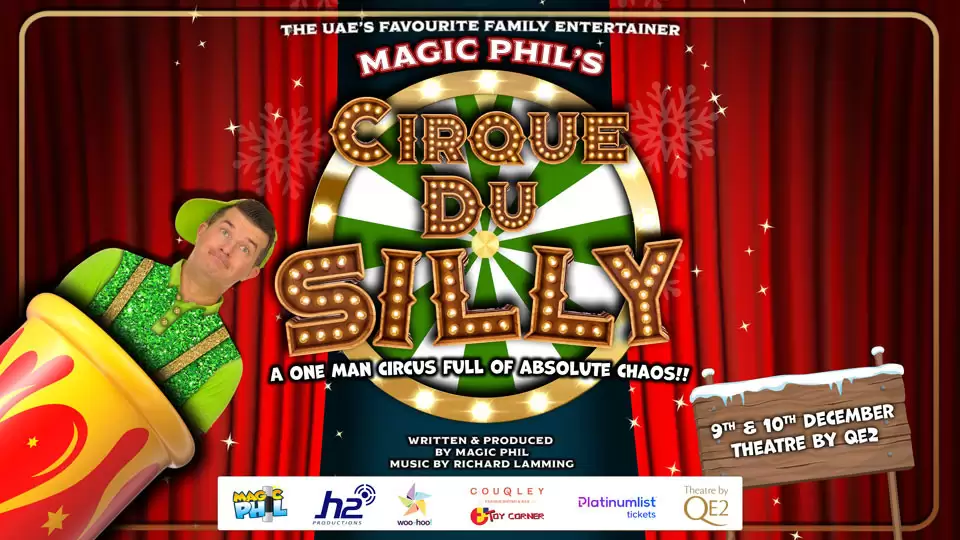 Magic Phil’s Cirque du Silly at Theatre by QE2, Dubai