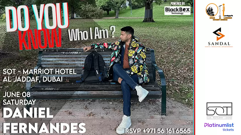 Daniel Fernandes - Do You Know Who I Am? Live at SOT Dubai