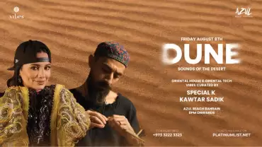 DUNE Featuring Special K & Kawtar Sadik Live At Azul Beach Bahrain