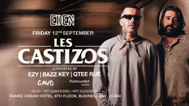 Eden Presents Les Castizos Live in Dubai