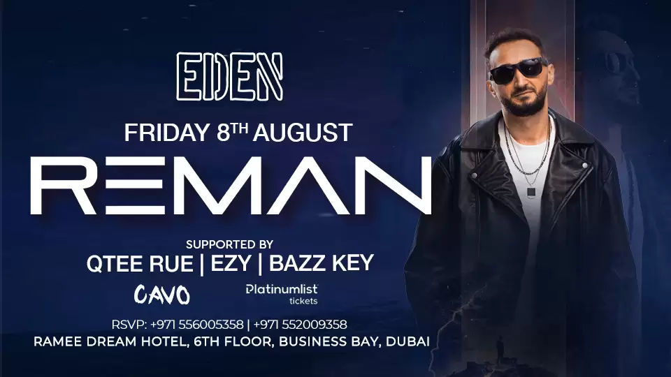 Eden Presents Reman Live in Dubai