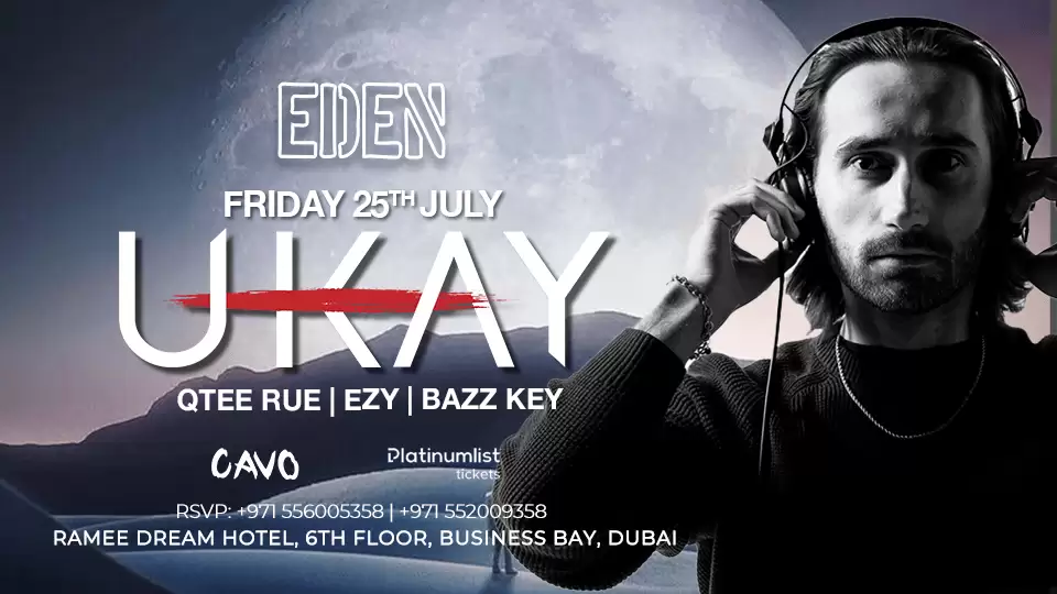 Eden Presents UKAY Live in Dubai