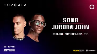 Euphoria Presents Sona & Jordan John Live in Riyadh