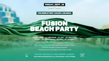 Fusion Beach Party [KSA Celebration] at Novotel Bahrain Al Dana Resort