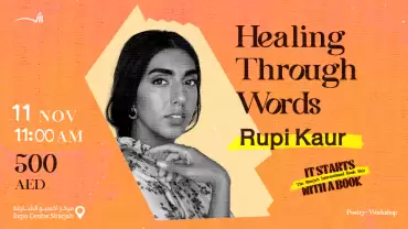 Healing Through Words with Rupi Kaur Workshop in Sharjah