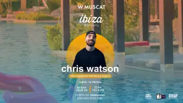 Ibiza Pool Party Presents Chris Watson in Muscat
