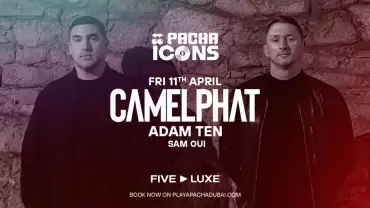 Icons By Pacha with Camelphat in Dubai