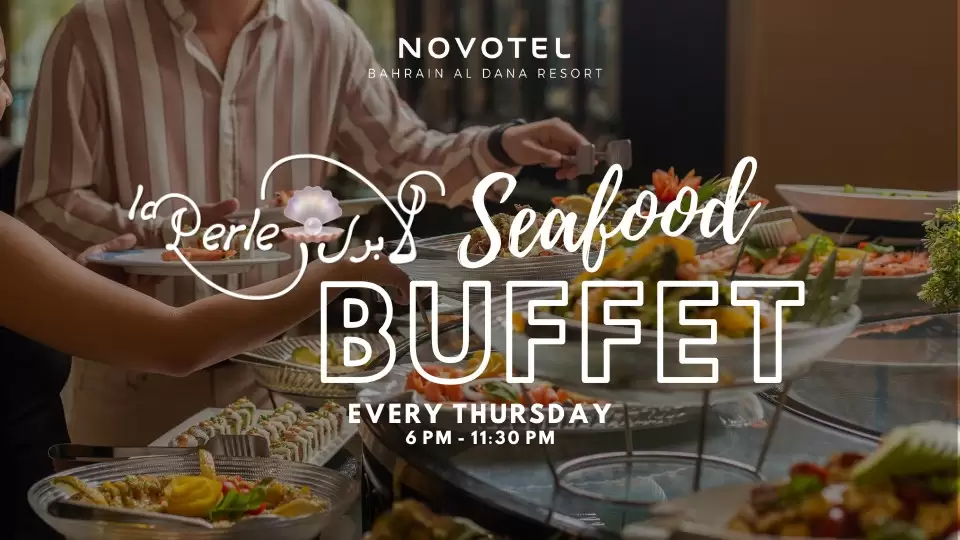 La Perle Seafood Buffet at Novotel Bahrain